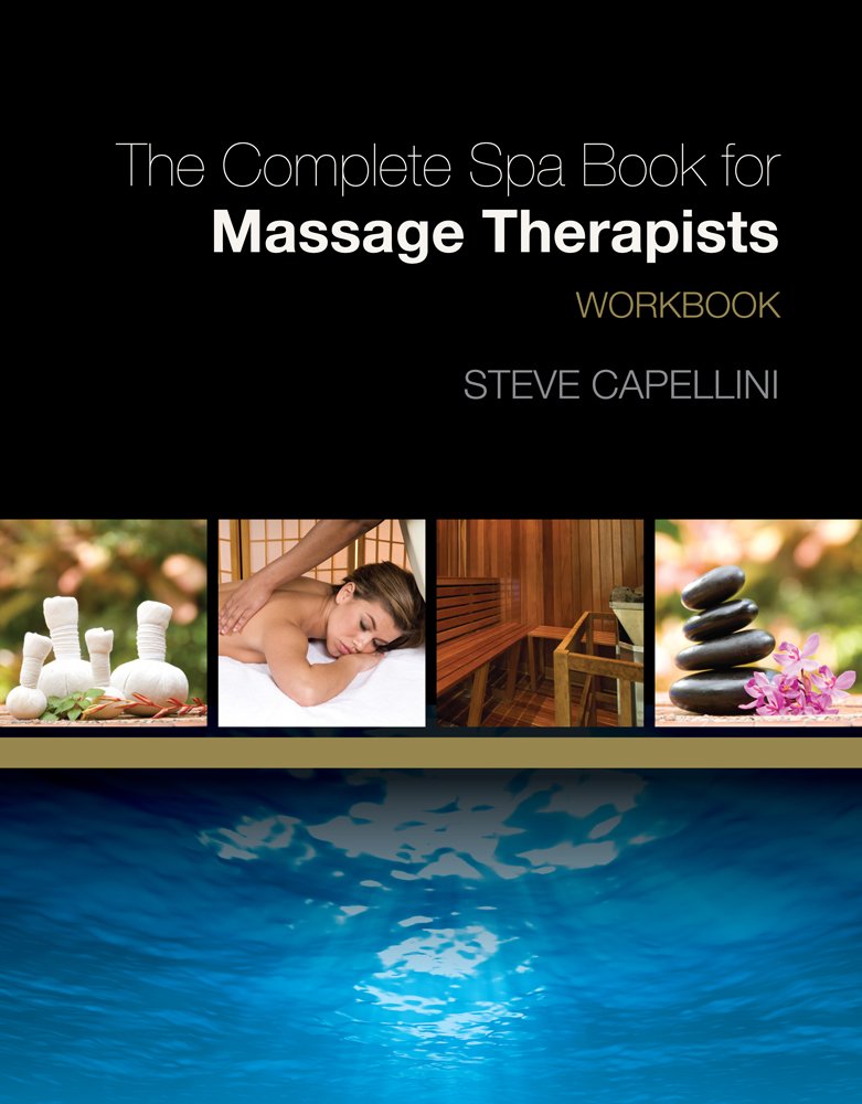 Workbook for Capellini's The Complete Spa Book for Massage Therapists,New