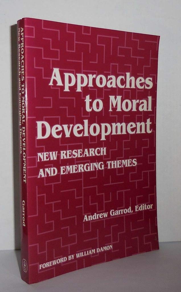 Approaches to Moral Development: New Research and Emerging Themes,Used