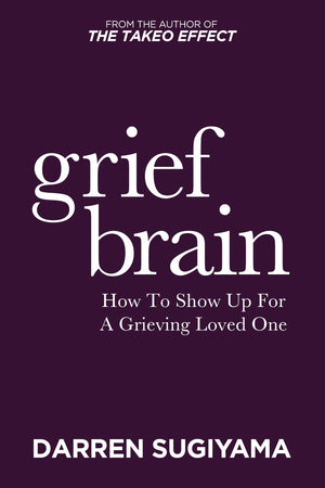Grief Brain: How To Show Up For A Grieving Loved One
