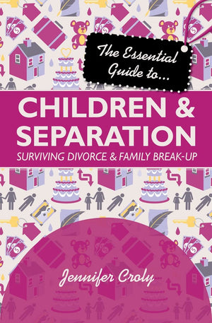 The Essential Guide to Children and Separation: Surviving Divorce And Family BreakUp (Essential Guides),Used