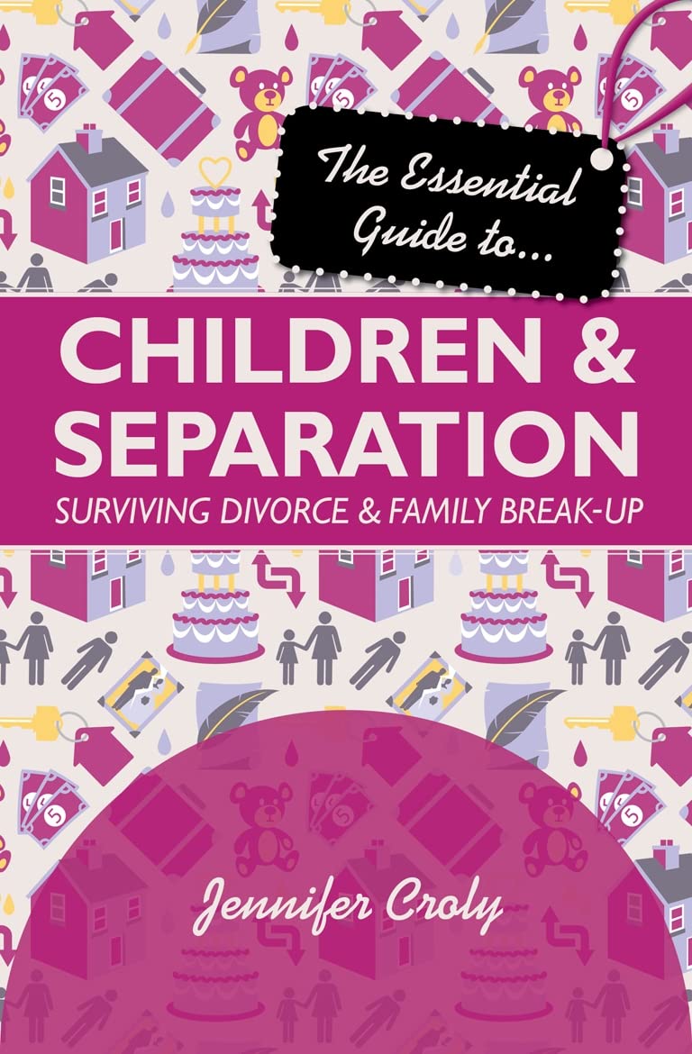 The Essential Guide to Children and Separation: Surviving Divorce And Family BreakUp (Essential Guides),Used