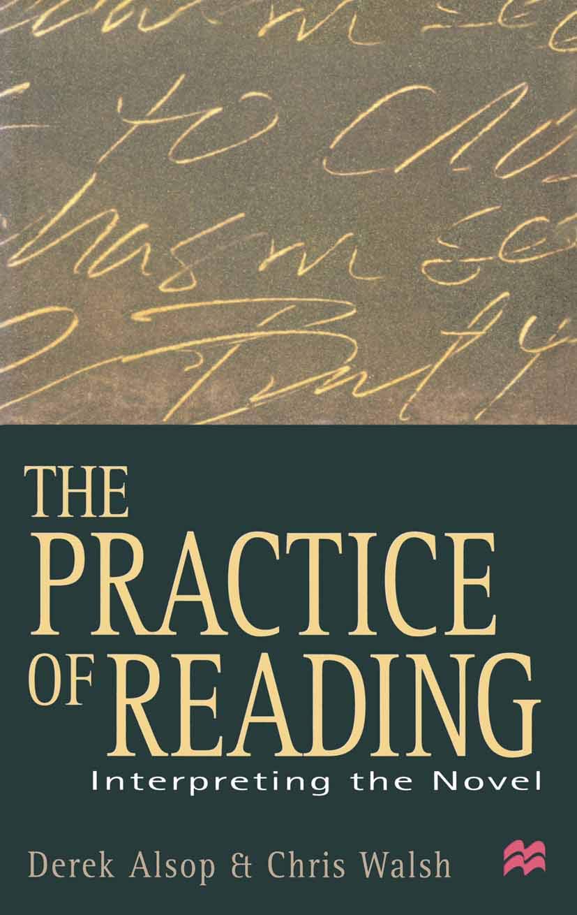 The Practice of Reading: Interpreting the Novel,Used