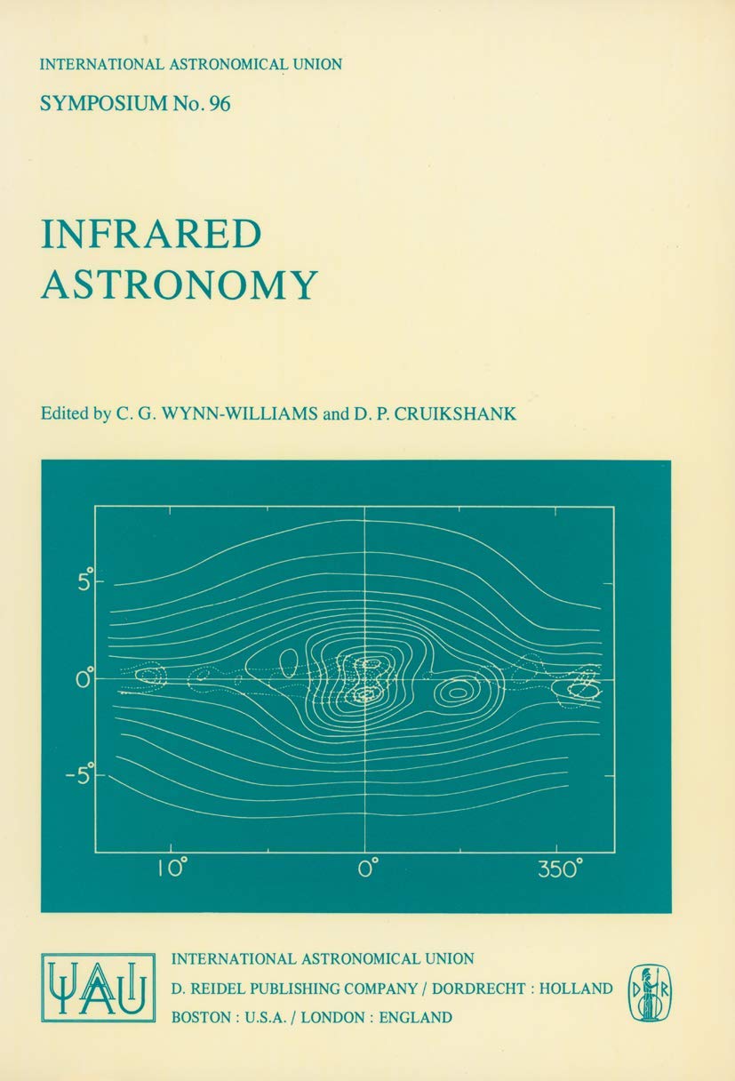 Infrared Astronomy (International Astronomical Union Symposia),New