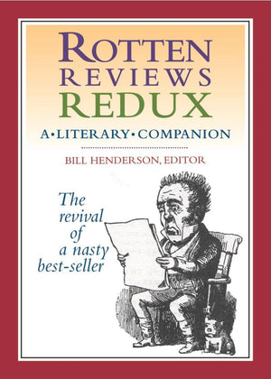 Rotten Reviews Redux: A Literary Companion,Used