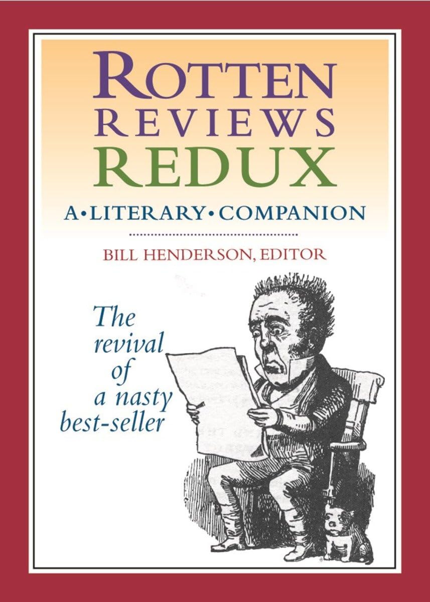 Rotten Reviews Redux: A Literary Companion,Used