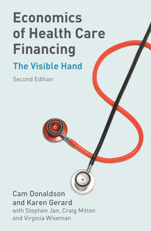 Economics Of Health Care Financing: The Visible Hand,Used