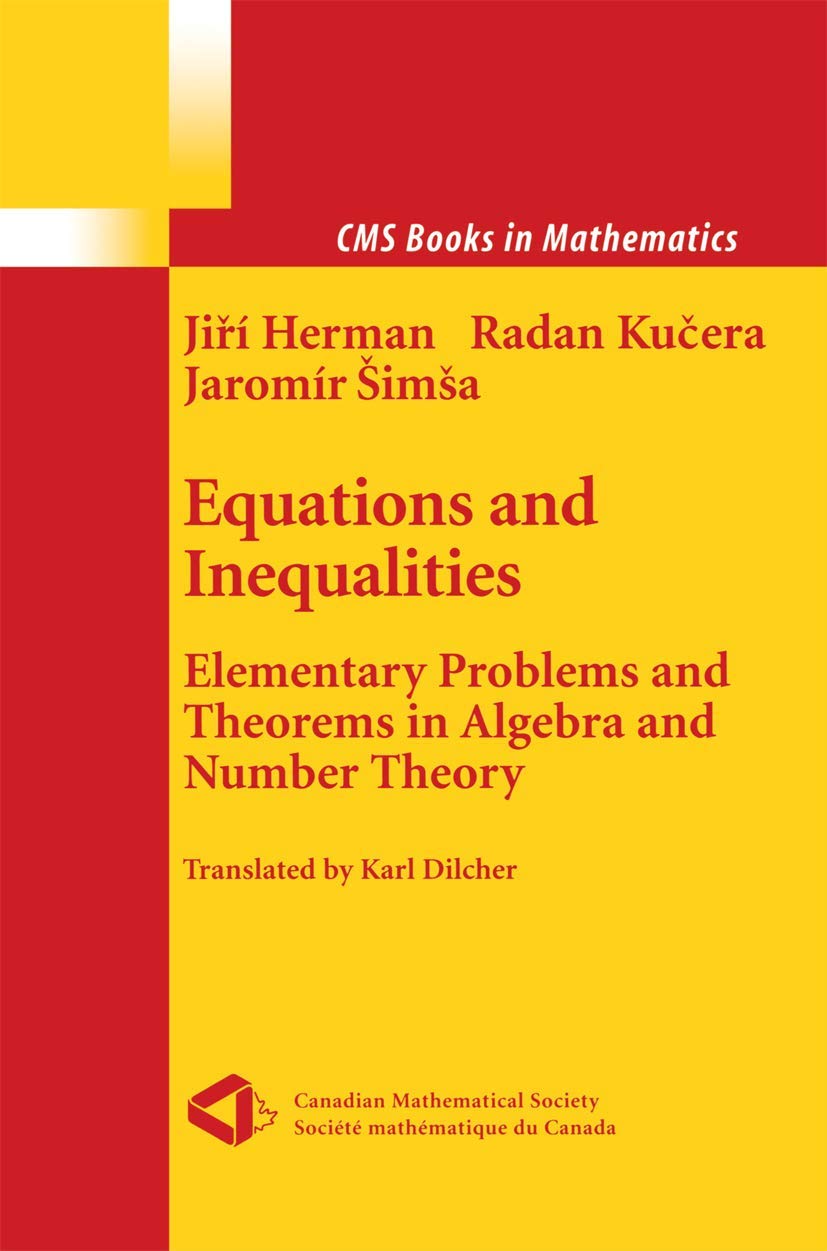 Equations And Inequalities: Elementary Problems And Theorems In Algebra And Number Theory (Cms Books In Mathematics),Used