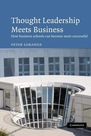 Thought Leadership Meets Business: How business schools can become more successful,Used