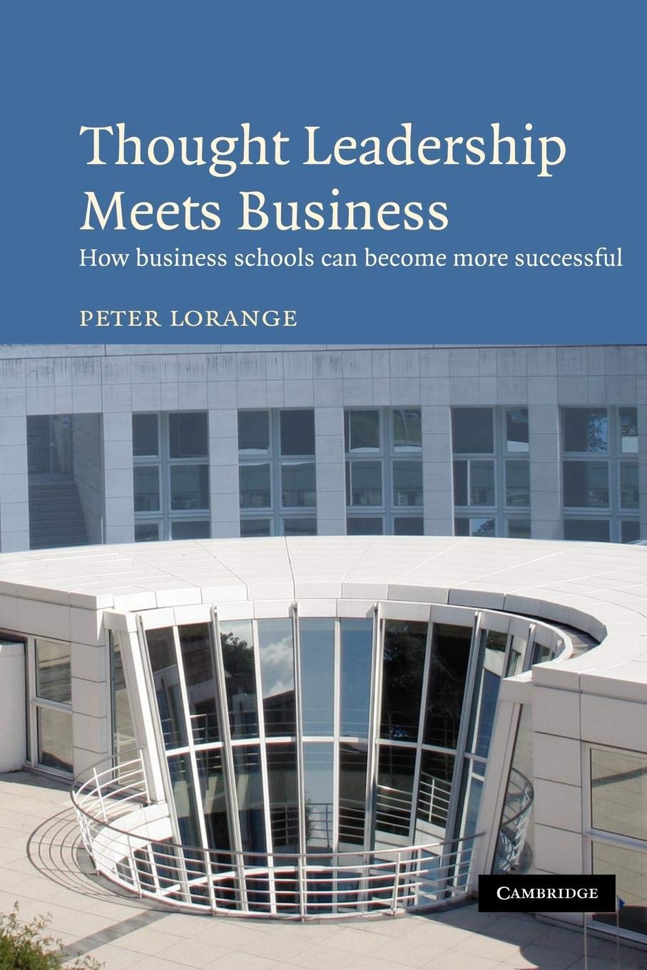 Thought Leadership Meets Business: How business schools can become more successful,Used