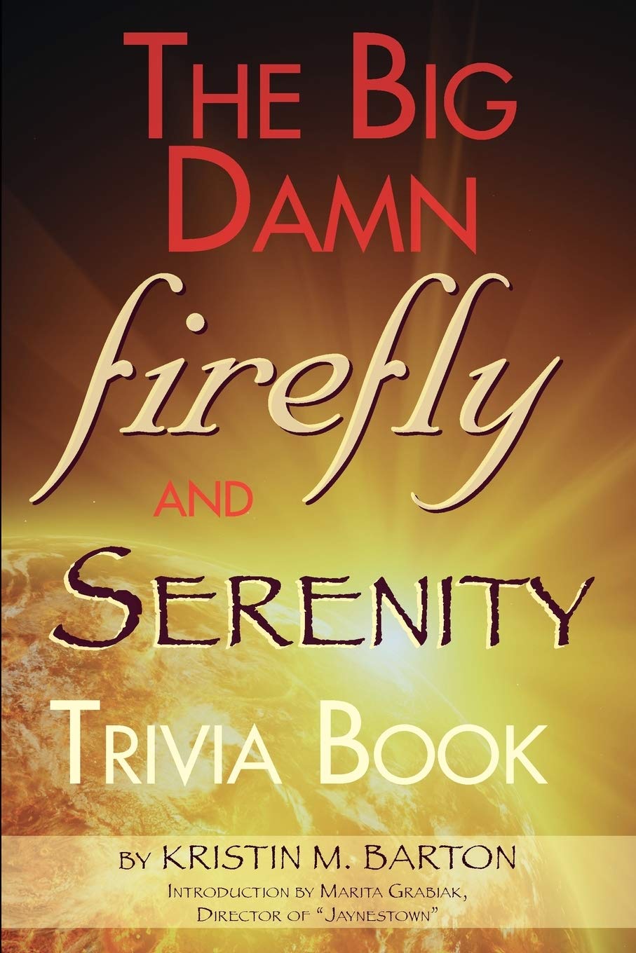The Big Damn Firefly & Serenity Trivia Book,Used