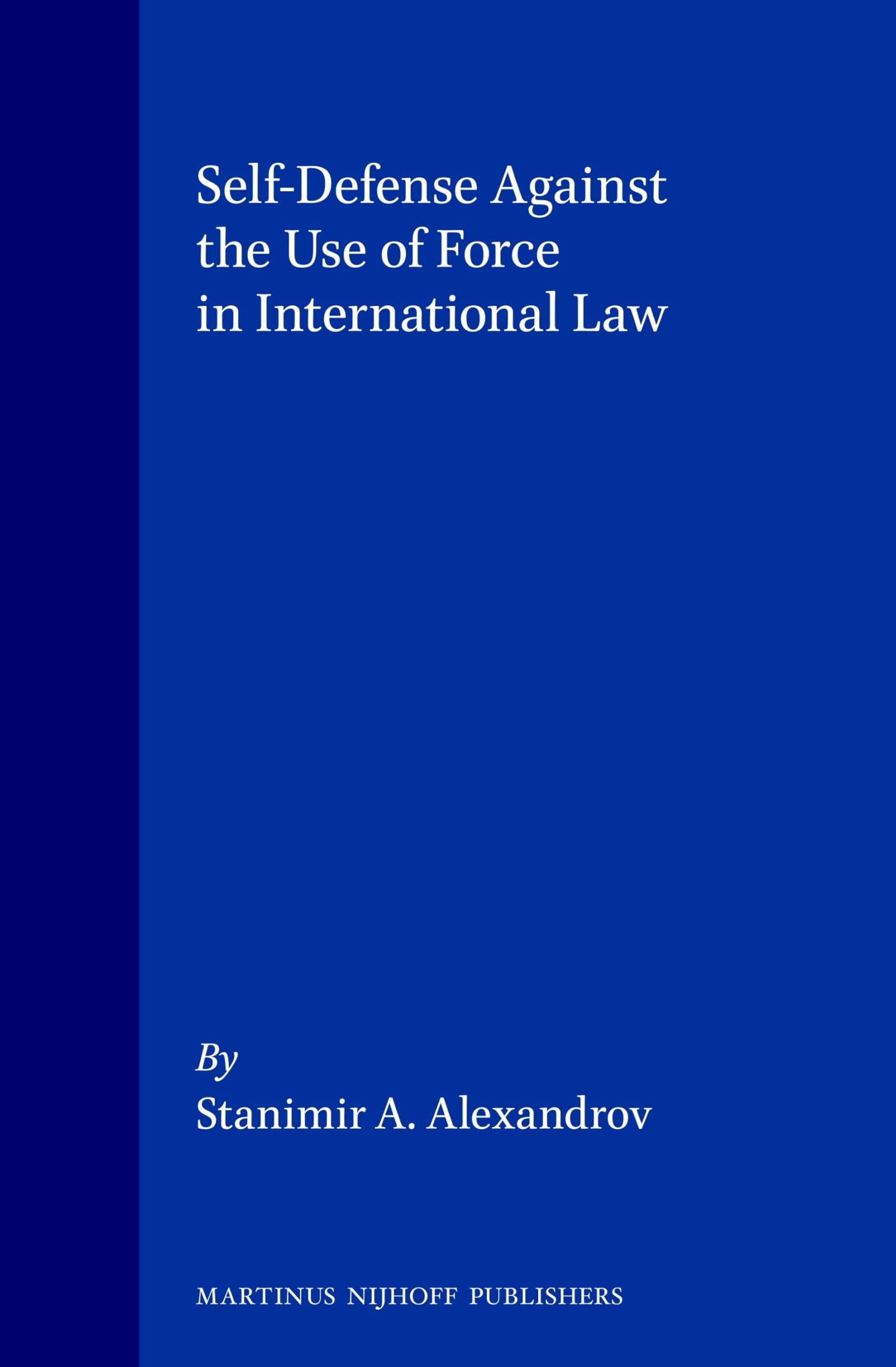 Selfdefense Against The Use Of Force In International Law (Developments In International Law, 23),Used