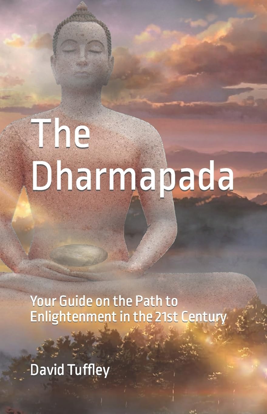 The Dhammapada: Your Guide On The Path To Enlightenment In The 21St Century (The Dharma Chronicles: Walking The Buddhist Path),Used