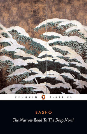 The Narrow Road To The Deep North And Other Travel Sketches (Penguin Classics),New