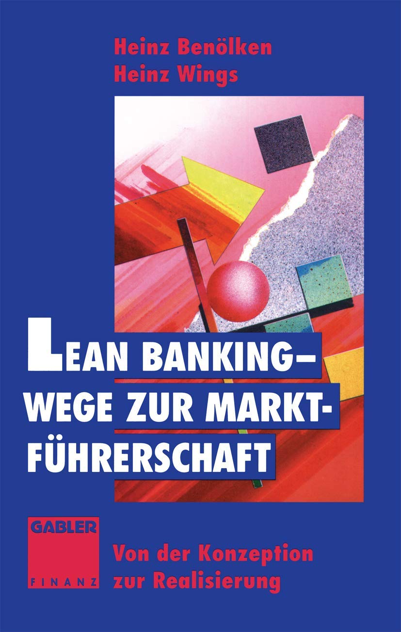 Lean Banking  Wege zur Marktfhrerschaft: Von der Konzeption zur Realisierung (German Edition),Used