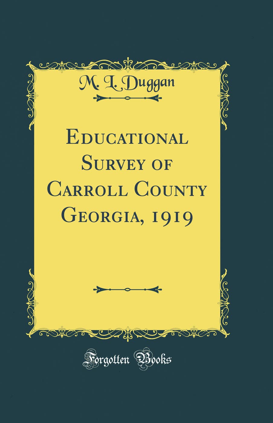 Educational Survey of Carroll County Georgia, 1919 (Classic Reprint),New