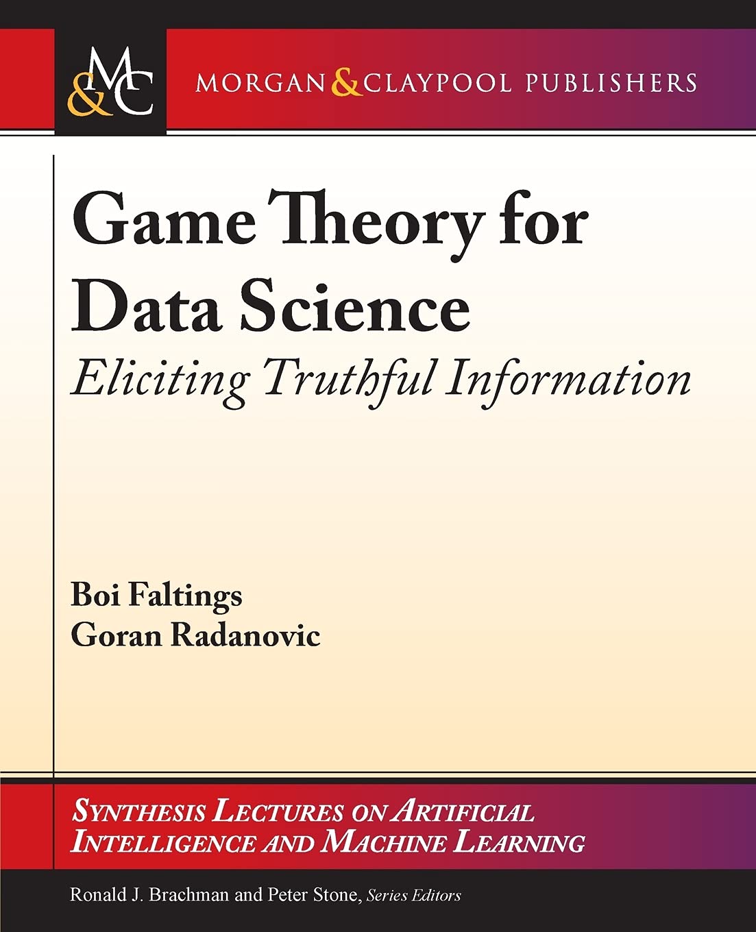 Game Theory For Data Science: Eliciting Truthful Information (Synthesis Lectures On Artificial Intelligence And Machine Learning,Used