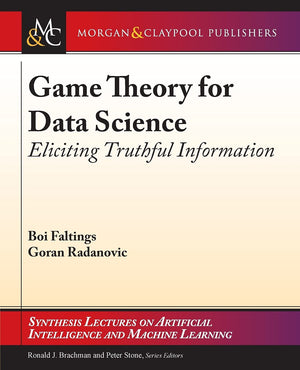 Game Theory For Data Science: Eliciting Truthful Information (Synthesis Lectures On Artificial Intelligence And Machine Learning,Used