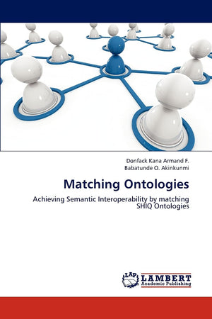 Matching Ontologies: Achieving Semantic Interoperability by matching SHIQ Ontologies,Used