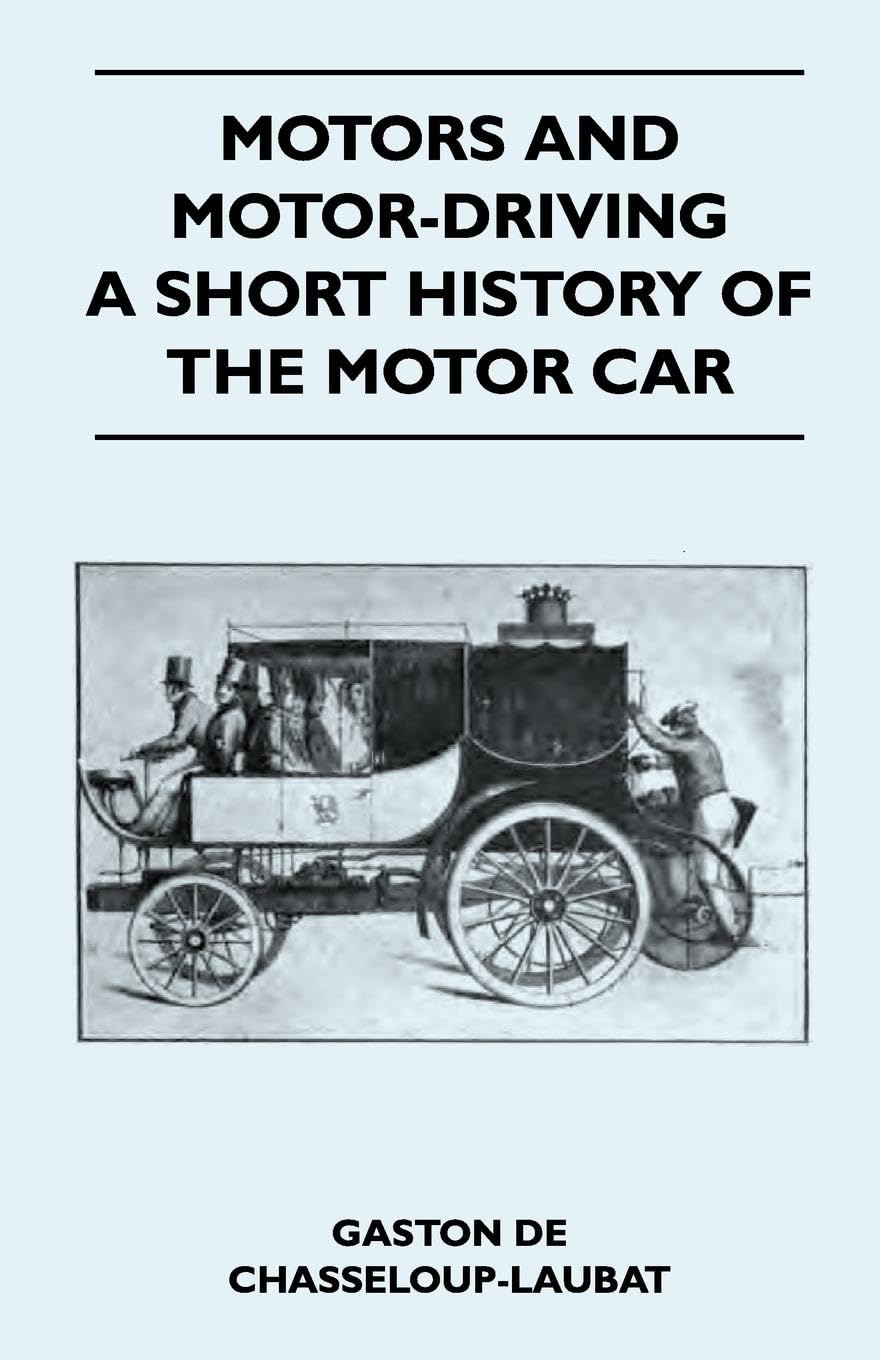 Motors And Motordriving  A Short History Of The Motor Car,Used