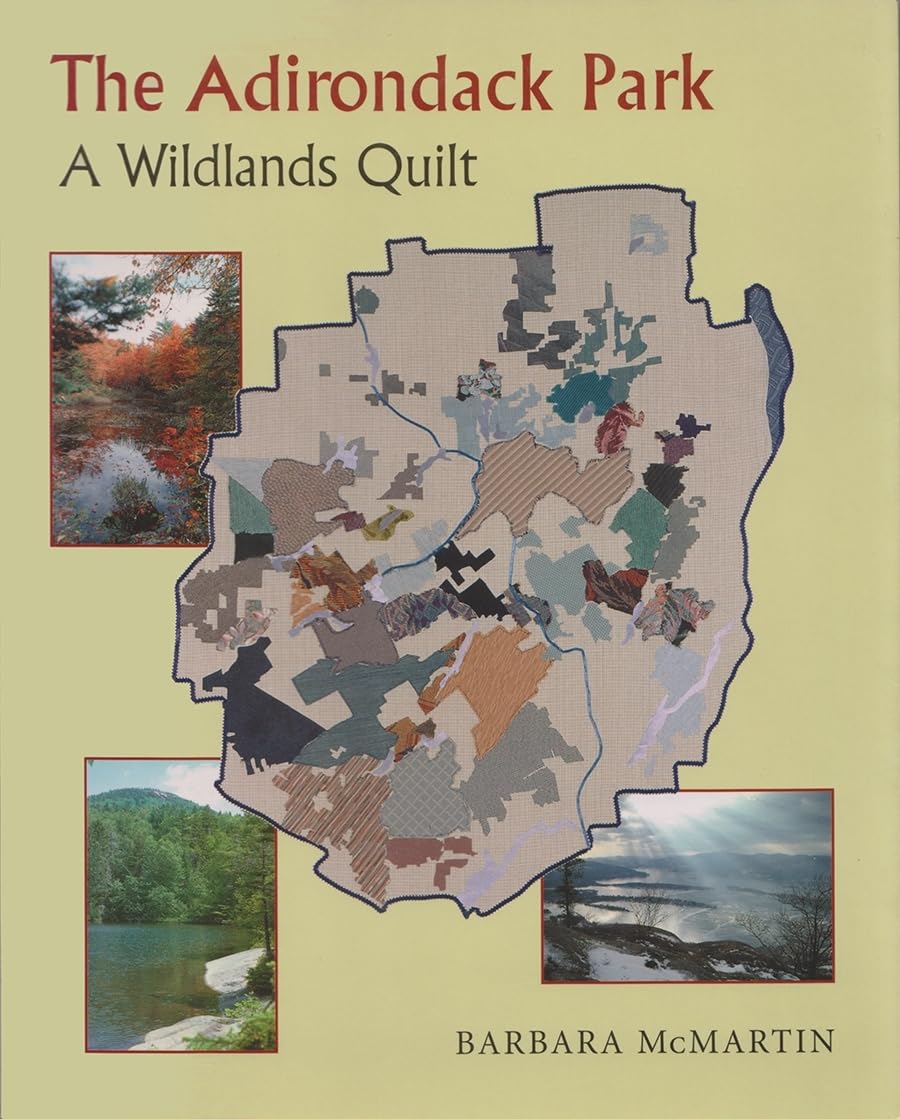 The Adirondack Park: A Wildlands Quilt (New York State Series),New
