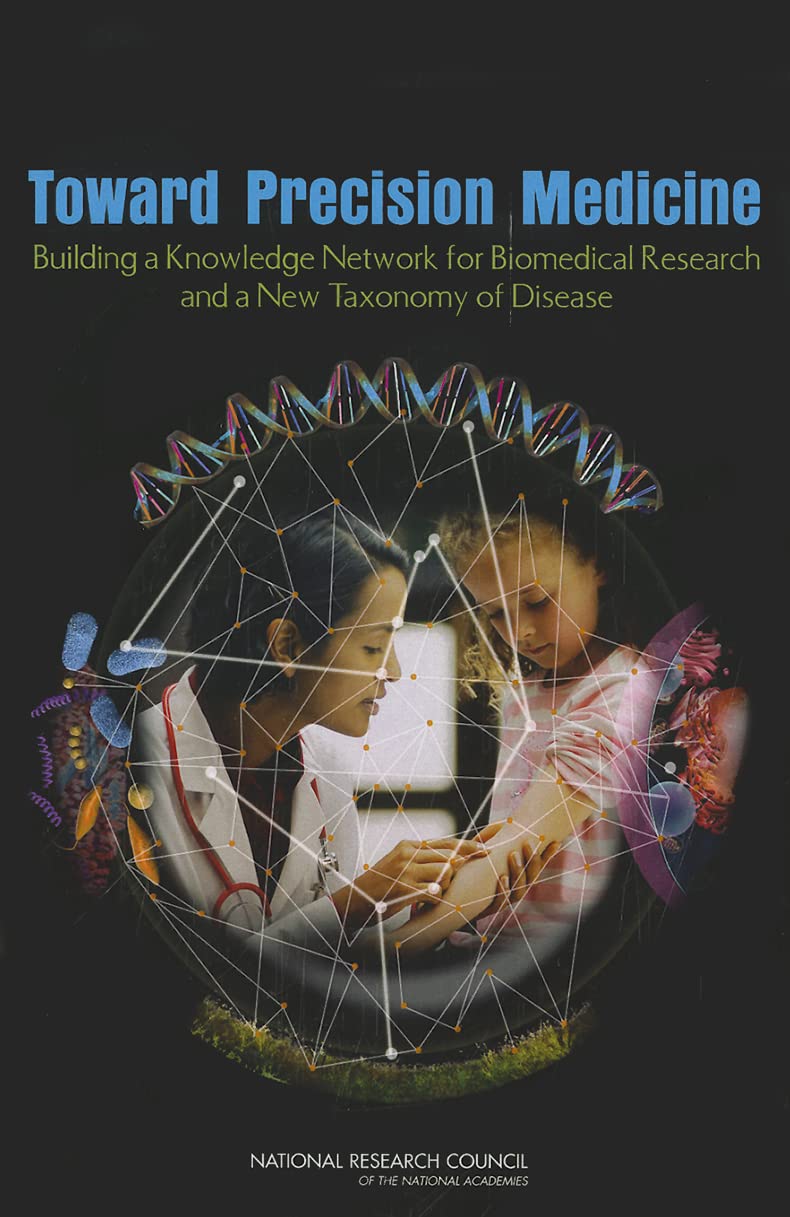 Toward Precision Medicine: Building a Knowledge Network for Biomedical Research and a New Taxonomy of Disease,Used