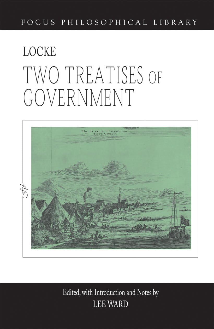 Two Treatises Of Government (Focus Philosophical Library)