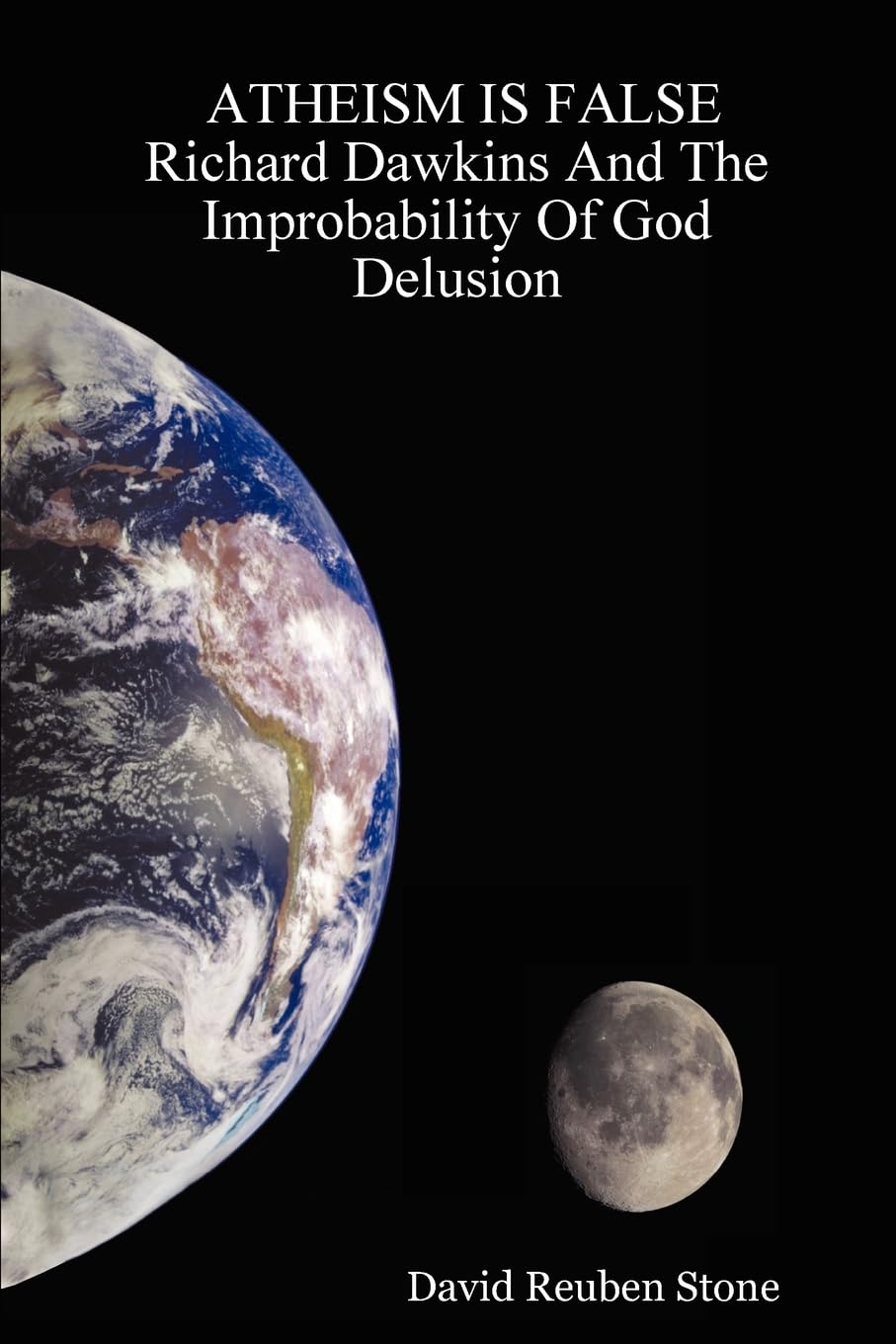 ATHEISM IS FALSE Richard Dawkins And The Improbability Of God Delusion,Used