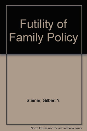 The Futility of Family Policy,Used