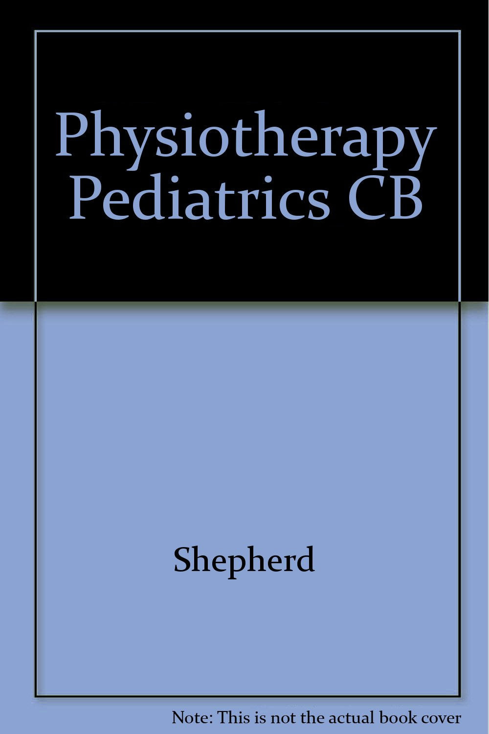 Physiotherapy in Paediatrics,Used