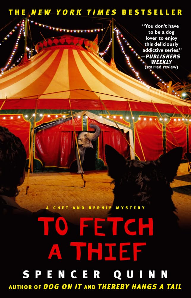 To Fetch a Thief: A Chet and Bernie Mystery (3) (The Chet and Bernie Mystery Series)