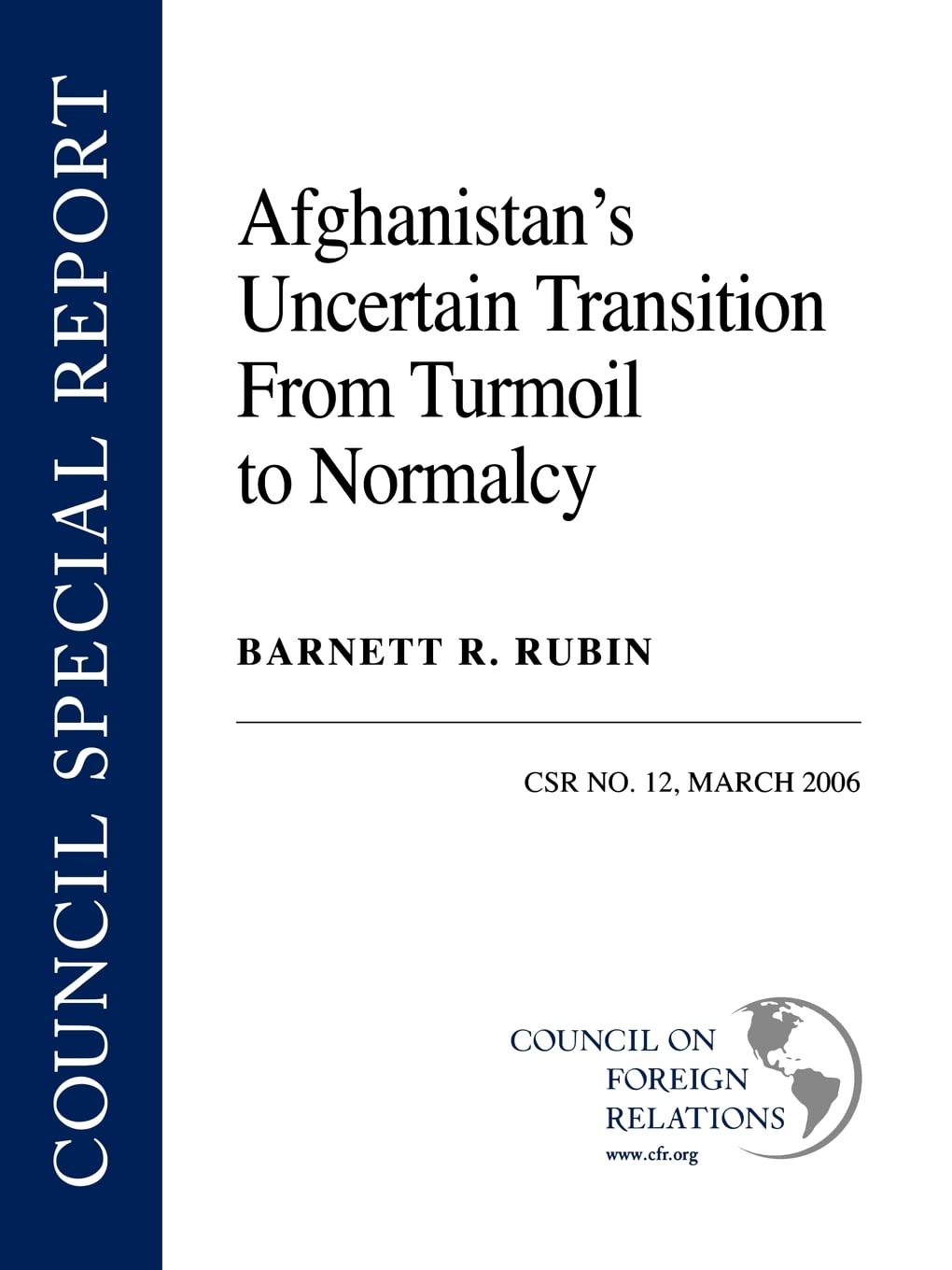 Afghanistan'S Uncertain Transition From Turmoil To Normalcy (Csr),New