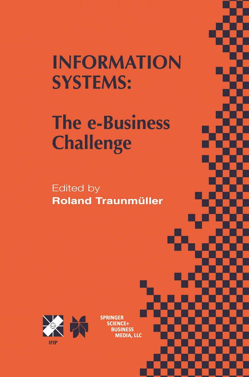 Information Systems: The eBusiness Challenge (IFIP Advances in Information and Communication Technology, 95),Used