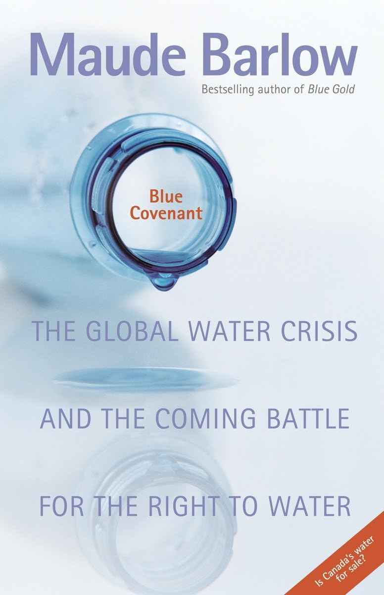 Blue Covenant: The Global Water Crisis and the Coming Battle for the Right to Water,Used
