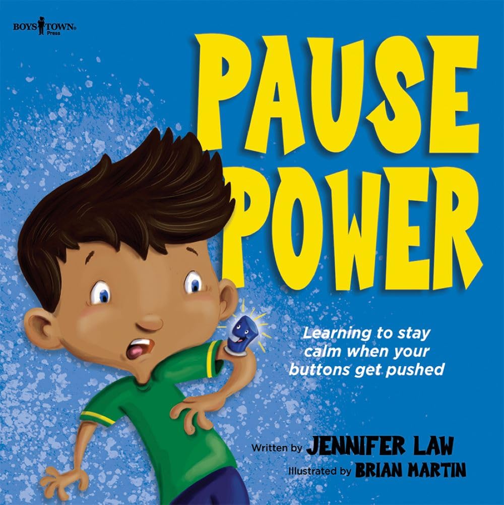 Pause Power: Learning To Stay Calm When Your Buttons Get Pushed (Gabe'S Stories)