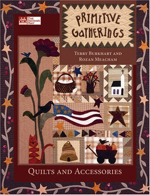 Primitive Gatherings: Quilts And Accessories,Used