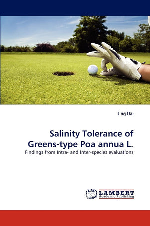 Salinity Tolerance of Greenstype Poa annua L.: Findings from Intra and Interspecies evaluations,Used