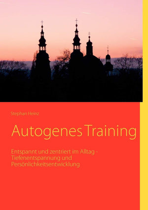 Autogenes Training: Entspannt und zentriert im Alltag  Tiefenentspannung und Persnlichkeitsentwicklung (German Edition),Used
