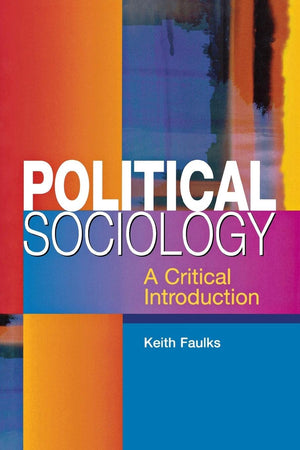 Political Sociology: A Critical Introduction,Used