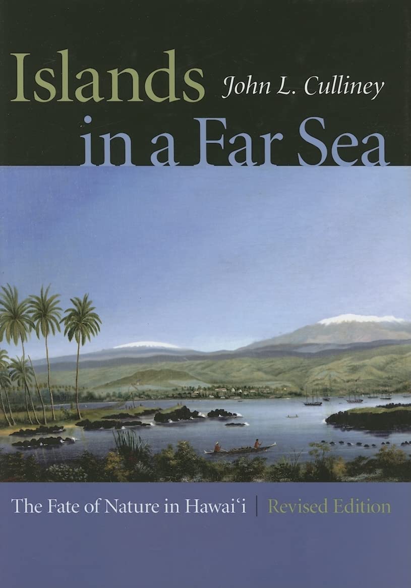 Islands in a Far Sea: The Fate of Nature in Hawaii, Revised Edition (Latitude 20 Books (Hardcover)),New