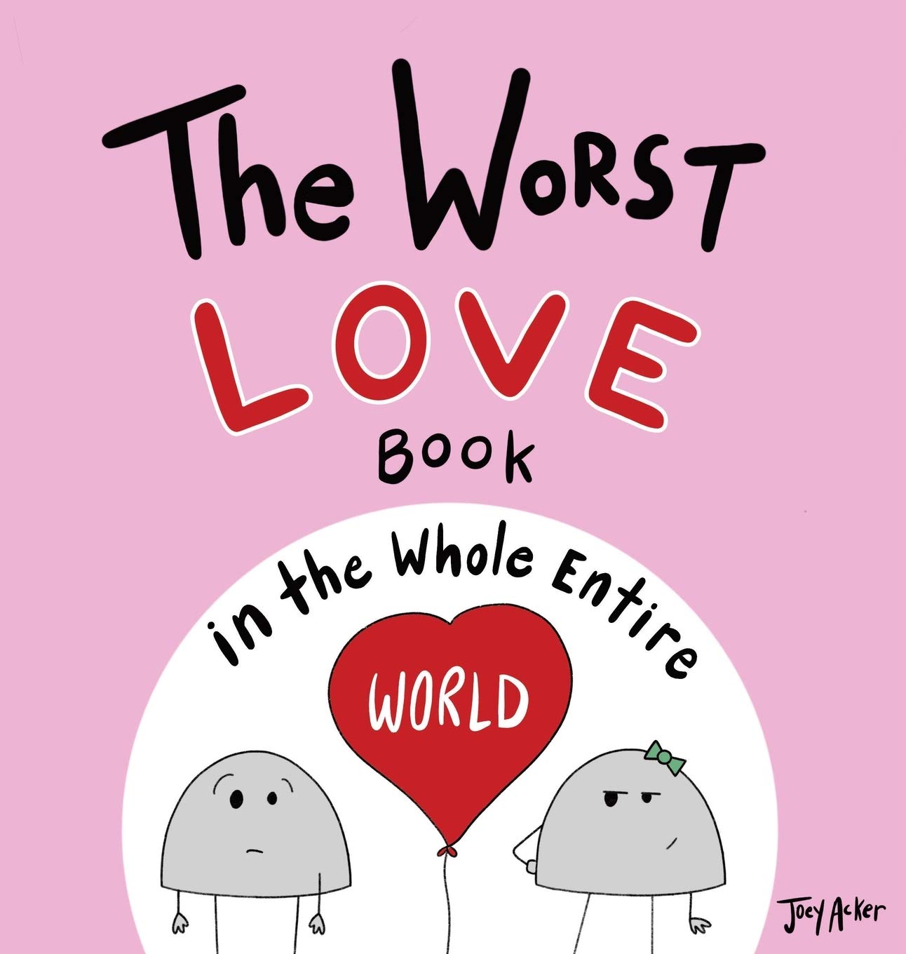 The Worst Love Book in the Whole Entire World (Entire World Books),Used