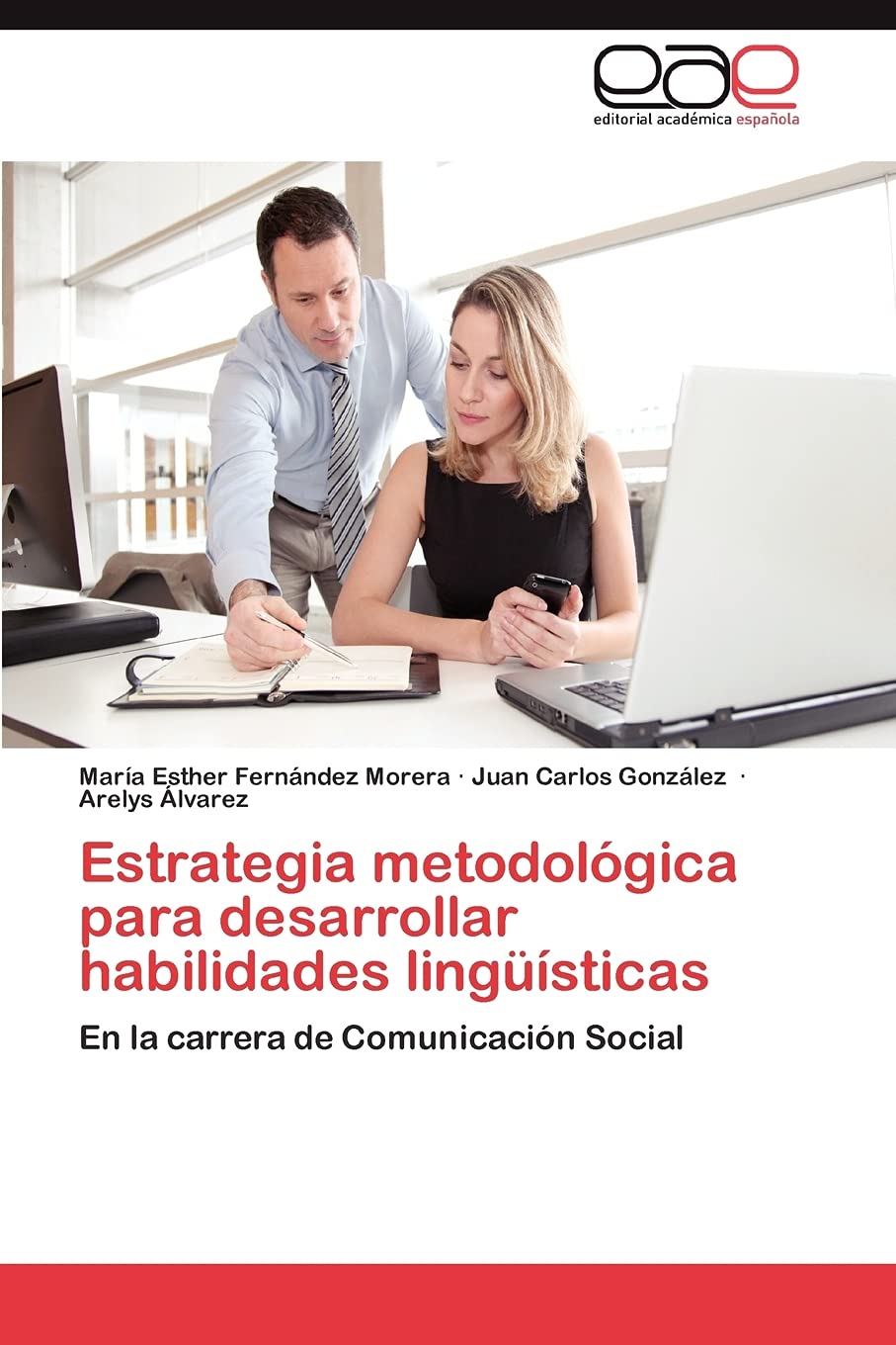 Estrategia metodolgica para desarrollar habilidades lingsticas: En la carrera de Comunicacin Social (Spanish Edition),Used