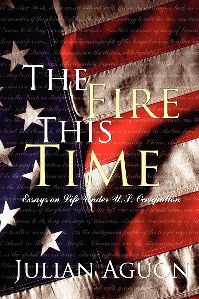 The Fire This Time: Essays On Life Under Us Occupation