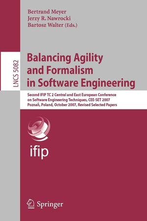 Balancing Agility and Formalism in Software Engineering: Second IFIP TC 2 Central and East European Conference on Software Engin,Used