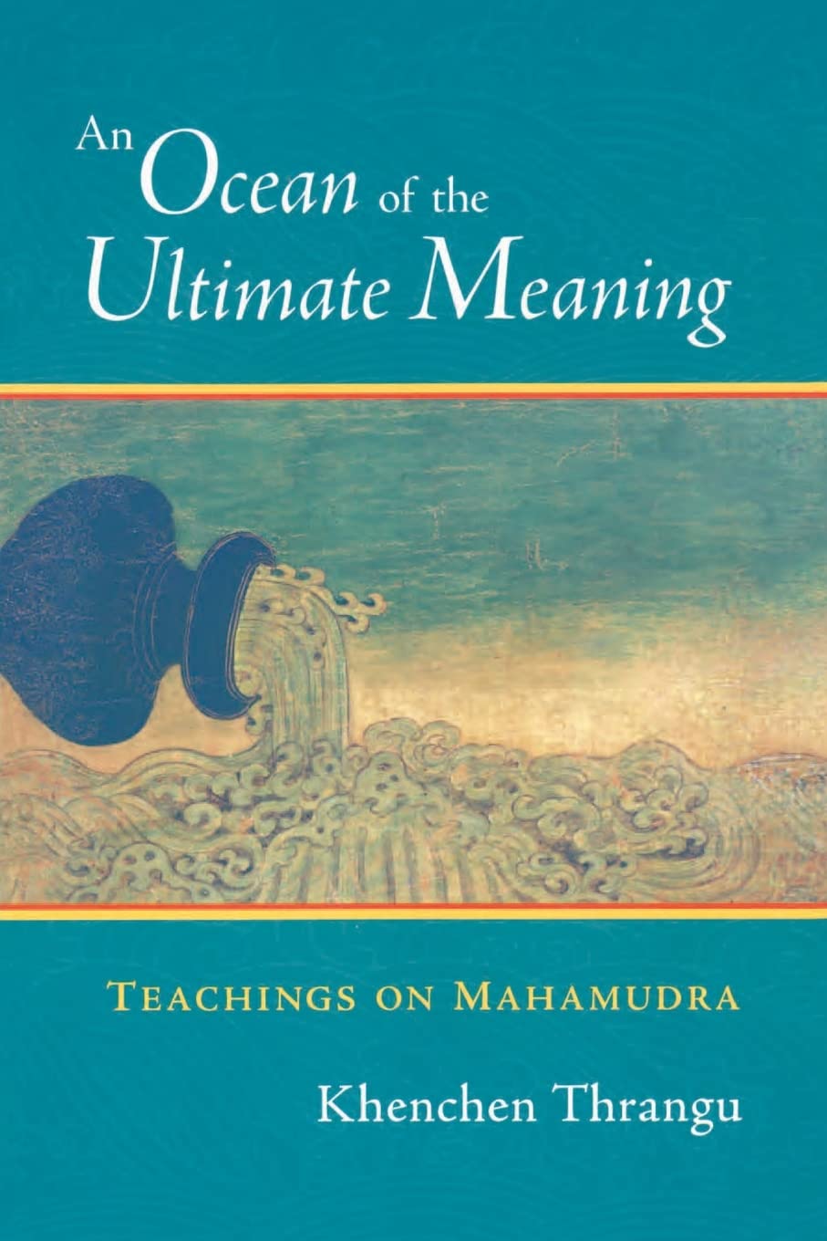 An Ocean of the Ultimate Meaning: Teachings on Mahamudra,Used