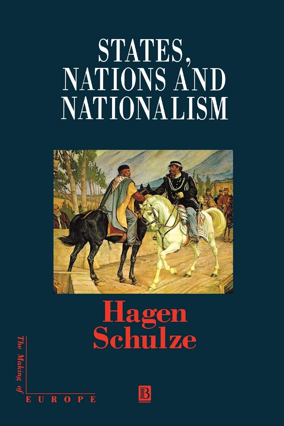 States, Nations and Nationalism: From the Middle Ages to the Present,Used