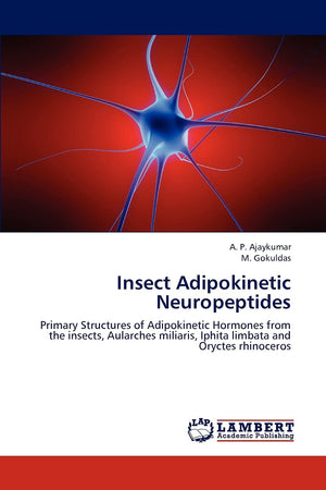 Insect Adipokinetic Neuropeptides: Primary Structures of Adipokinetic Hormones from the insects, Aularches miliaris, Iphita limb,Used