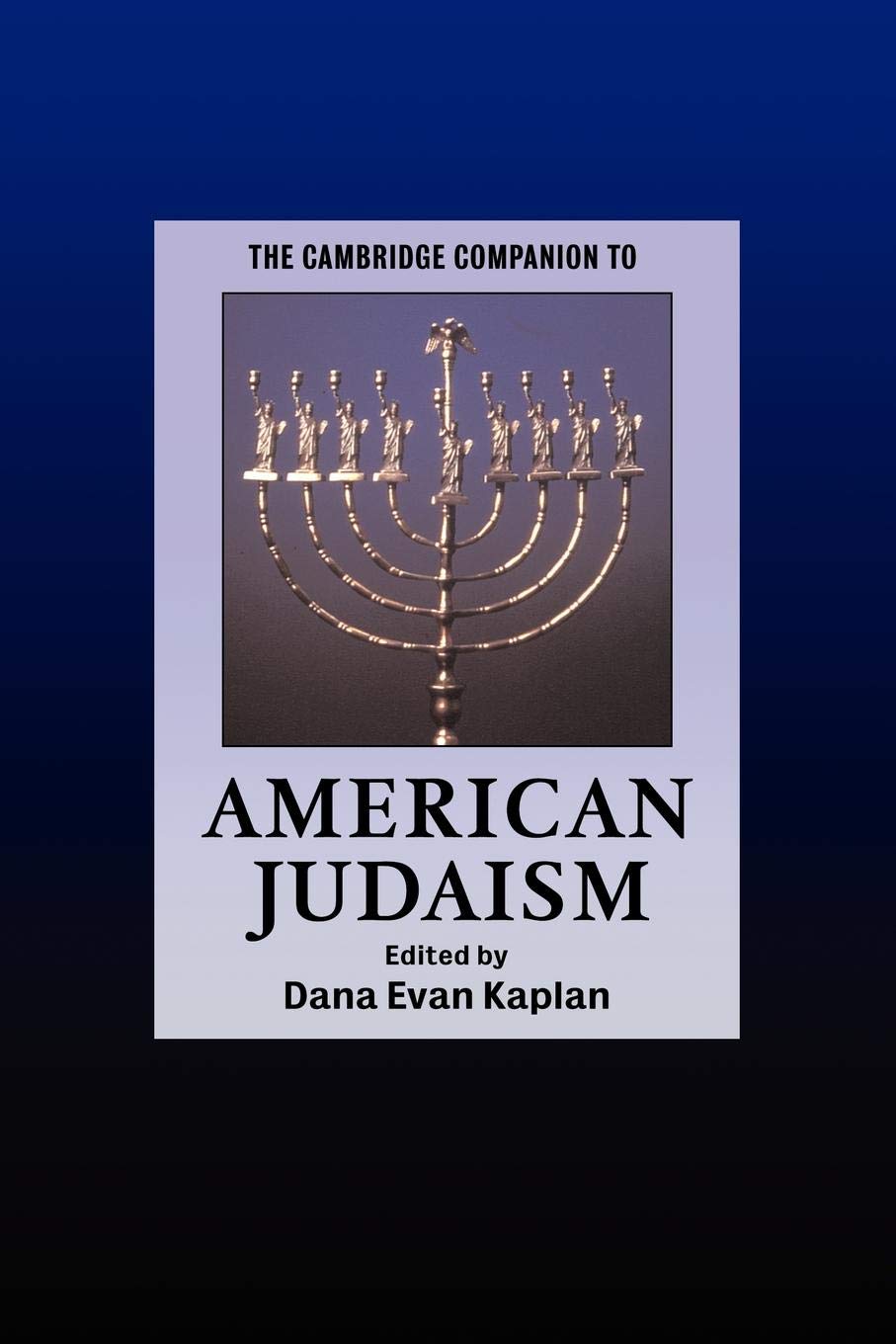 The Cambridge Companion to American Judaism (Cambridge Companions to Religion),New