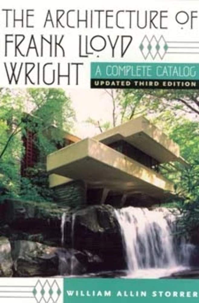 The Architecture Of Frank Lloyd Wright: A Complete Catalog, Updated 3Rd Edition