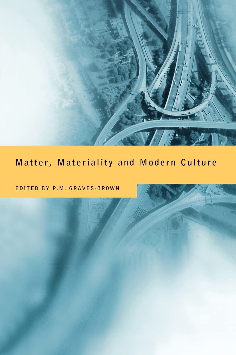 Matter, Materiality And Modern Culture,Used