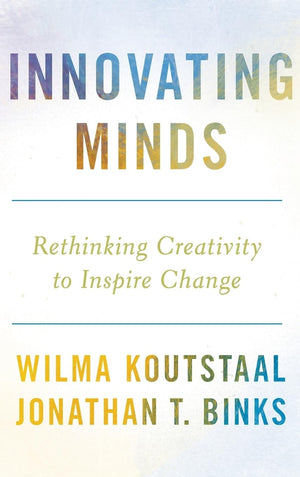 Innovating Minds: Rethinking Creativity to Inspire Change,Used